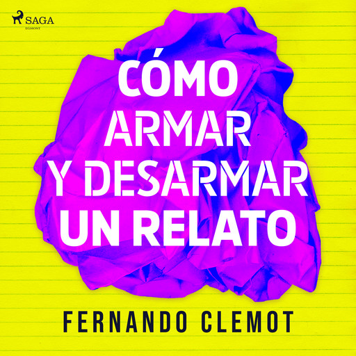 Cómo armar y desarmar un relato, Fernando Clemot