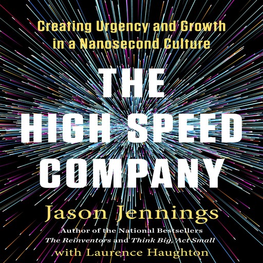 The High-Speed Company, Jason Jennings, Laurence Haughton