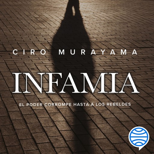 Infamia, Ciro Murayama