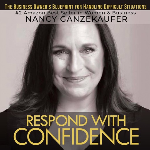 Respond with Confidence, Nancy Ganzekaufer