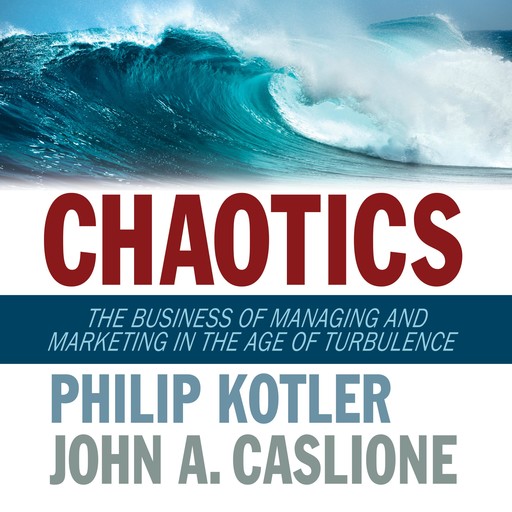 Chaotics, Philip Kotler, John A. Caslione