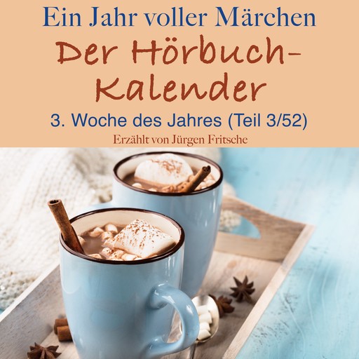 Ein Jahr voller Märchen: Der Hörbuch-Kalender, Hans Christian Andersen, Gebrüder Grimm