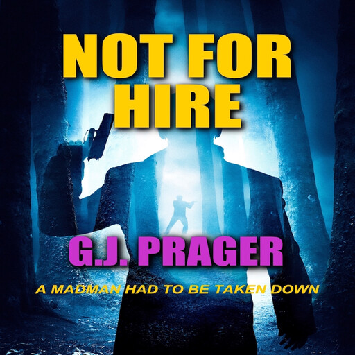NOT FOR HIRE, G.J. Prager