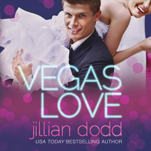 Vegas Love, Jillian Dodd