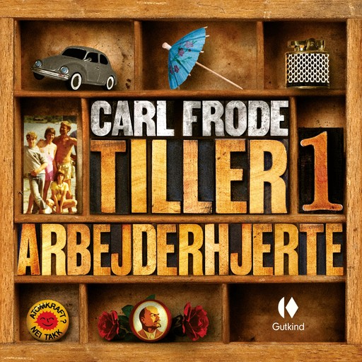 Arbejderhjerte I, Carl Frode Tiller