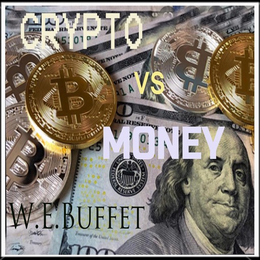 Crypto Vs Money, W.E. Buffet