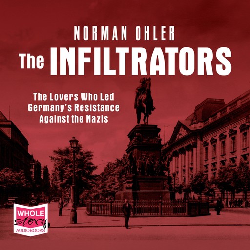 The Infiltrators, Norman Ohler