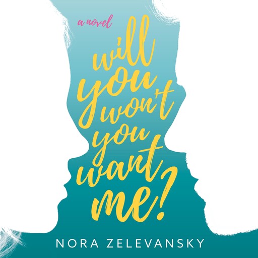Will You Won't You Want Me?, Nora Zelevansky