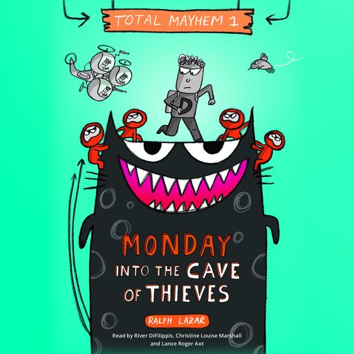 Monday – Into the Cave of Thieves (Total Mayhem #1), Ralph Lazar