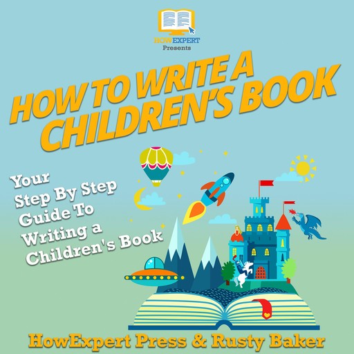 How To Write a Children's Book, HowExpert, Rusty Baker