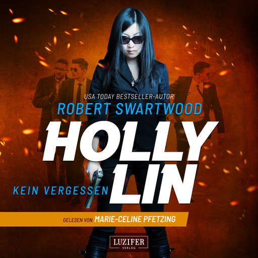 KEIN VERGESSEN (Holly Lin 3), Robert Swartwood