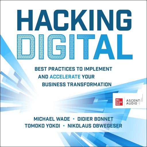 Hacking Digital, Michael Wade, Didier Bonnet, Nikolaus Obwegeser, Tomoko Yokoi