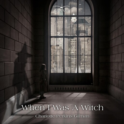 When I Was A Witch, Charlotte Perkins Gilman