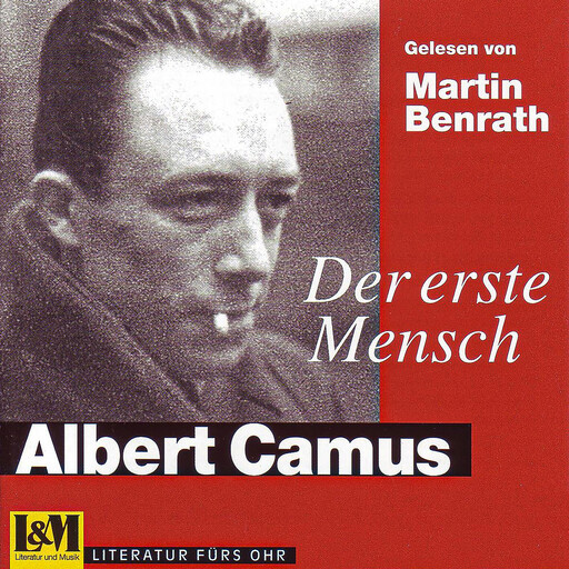 Der erste Mensch - Albert Camus (ungekürzt), Albert Camus