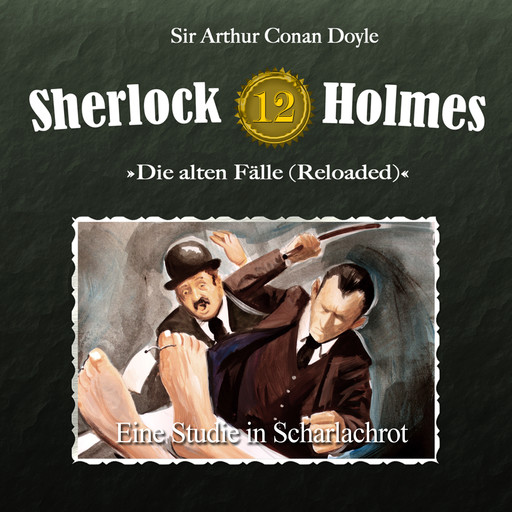 Sherlock Holmes, Die alten Fälle (Reloaded), Fall 12: Eine Studie in Scharlachrot, Arthur Conan Doyle