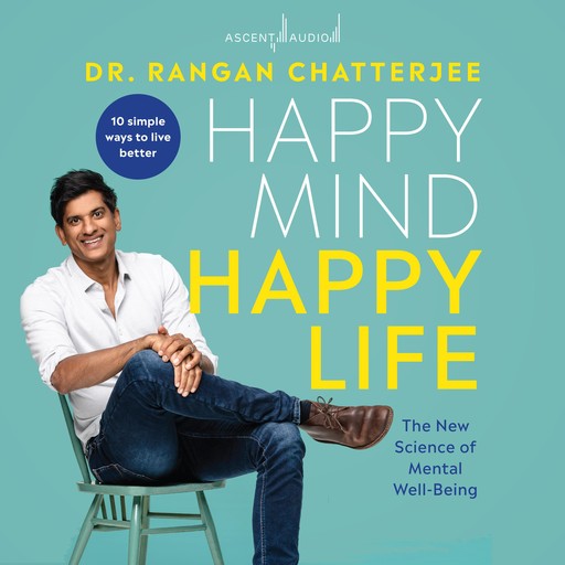Happy Mind, Happy Life, Rangan Chatterjee