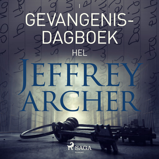 Gevangenisdagboek I - Hel, Jeffrey Archer
