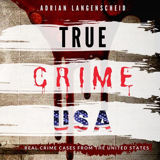 True Crime USA, Adrian Langenscheid