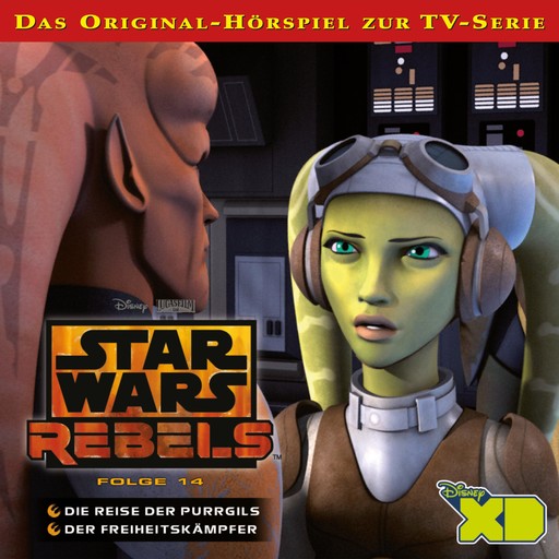 14: Die Reise der Purrgils / Der Freiheitskämpfer (Das Original-Hörspiel zur Star Wars-TV-Serie), Star Wars Rebels