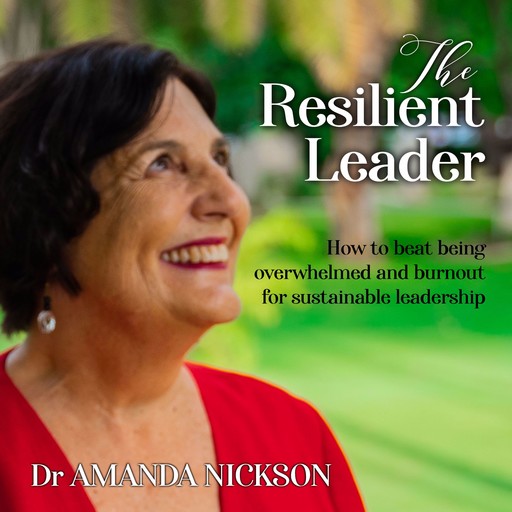 The Resilient Leader, Amanda Nickson
