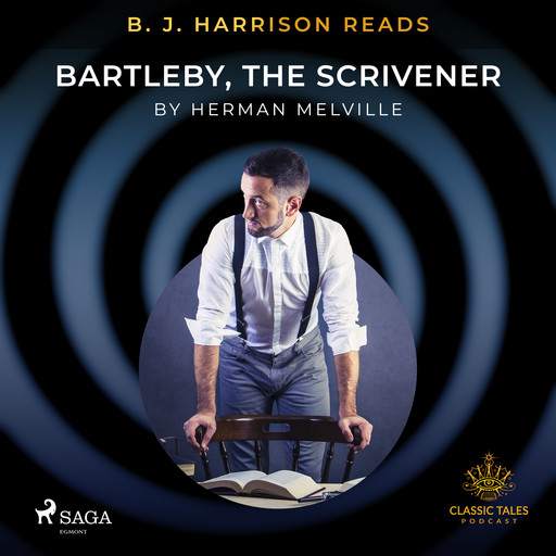 B. J. Harrison Reads Bartleby, the Scrivener, Herman Melville