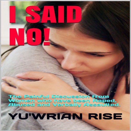I SAID NO!, Yu'wrian Rise