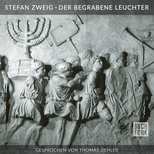 Der begrabene Leuchter (Ungekürzt), Stefan Zweig