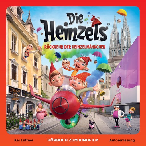 Die Heinzels - Rückkehr der Heinzelmännchen (Hörbuch zum Kinofilm), Kai Lüftner