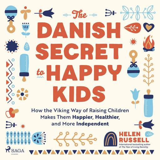 The Danish Secret to Happy Kids, Helen Russell