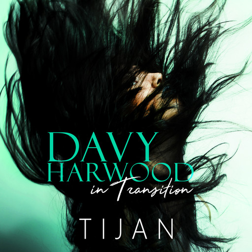 Davy Harwood in Transition: The Immortal Prophecy Book 2, Tijan