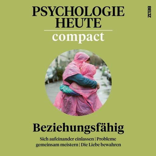 Psychologie Heute Compact 73: Beziehungsfähig, Claudia Gräf, Psychologie Heute
