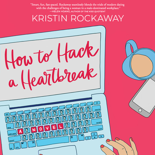 How to Hack a Heartbreak, Kristin Rockaway