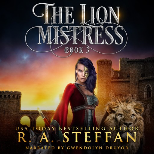 The Lion Mistress: Book 3, R.A. Steffan