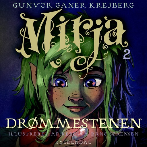Mirja 2 - Drømmestenen, Gunvor Ganer Krejberg