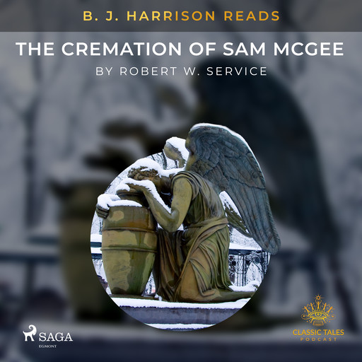 B. J. Harrison Reads The Cremation of Sam McGee, Robert W.Service