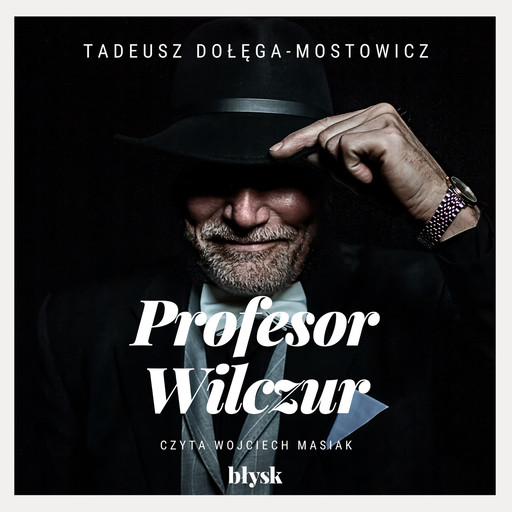 Profesor Wilczur, Tadeusz Dołęga-Mostowicz