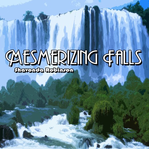 Mesmerizing Falls, Shavonda Robinson