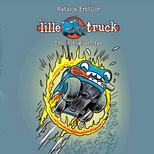 Den lille truck #3: Truck hjælper far, Natasja Erbillor