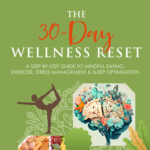 The 30-Day Wellness Reset, Celeste Hart