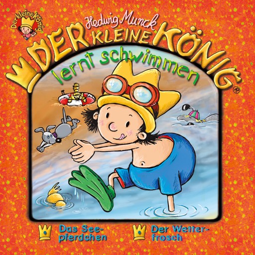 33: Der kleine König lernt schwimmen, Hedwig Munck