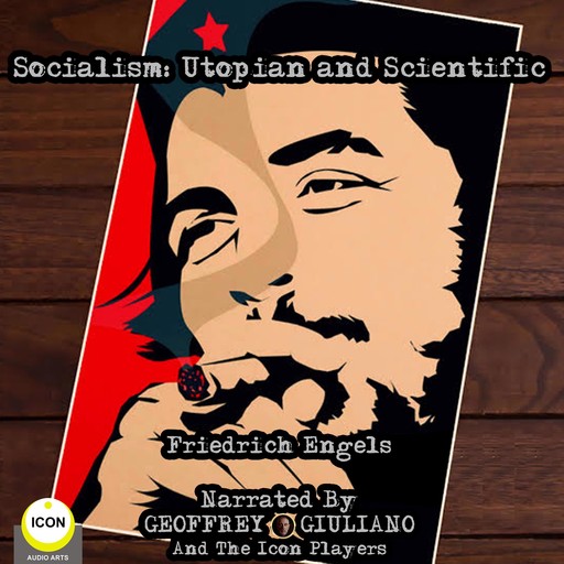 Socialism: Utopian, Scientific, Friedrich Engels