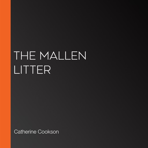 The Mallen Litter, Catherine Cookson