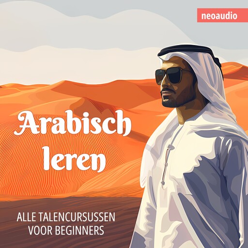 Taalcursussen voor beginners, Arabisch leren (Ongesneden), NeoAudio