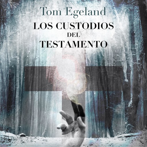 Los custodios del Testamento, Tom Egeland