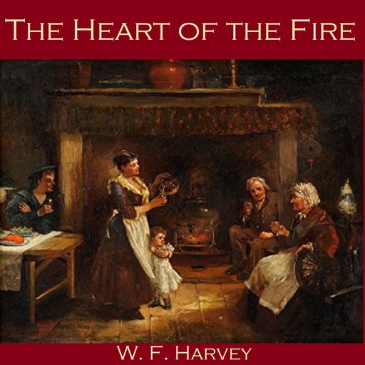 The Heart of the Fire, W.f. harvey