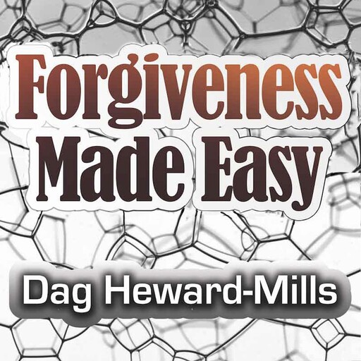Forgiveness Made Easy, Dag Heward-Mills