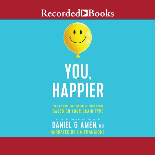 You, Happier, Daniel Amen
