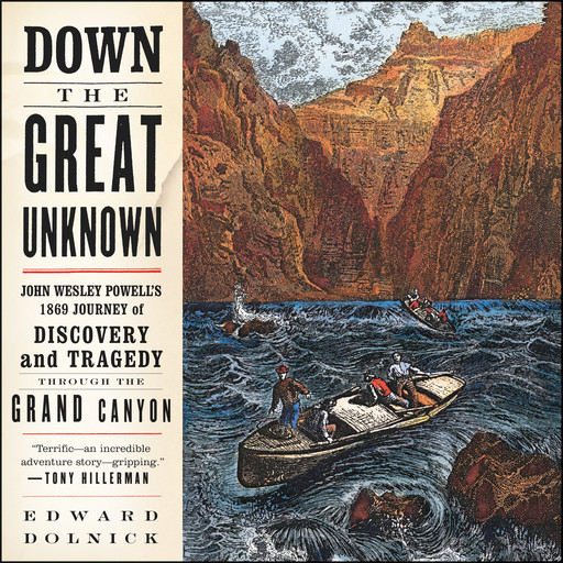 Down the Great Unknown, Edward Dolnick