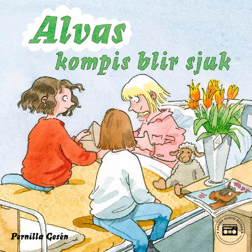 Alva 5 - Alvas kompis blir sjuk, Pernilla Gesén