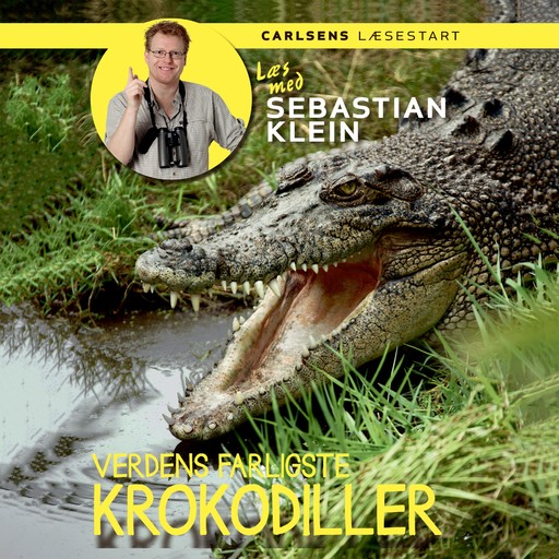 Læs med Sebastian Klein: Verdens farligste krokodiller, Sebastian Klein